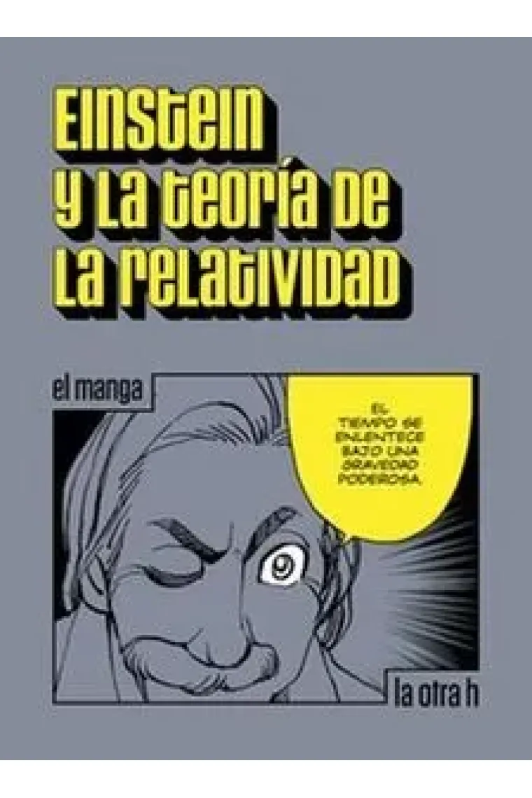 Einstein y la teoría de la relatividad (el manga)