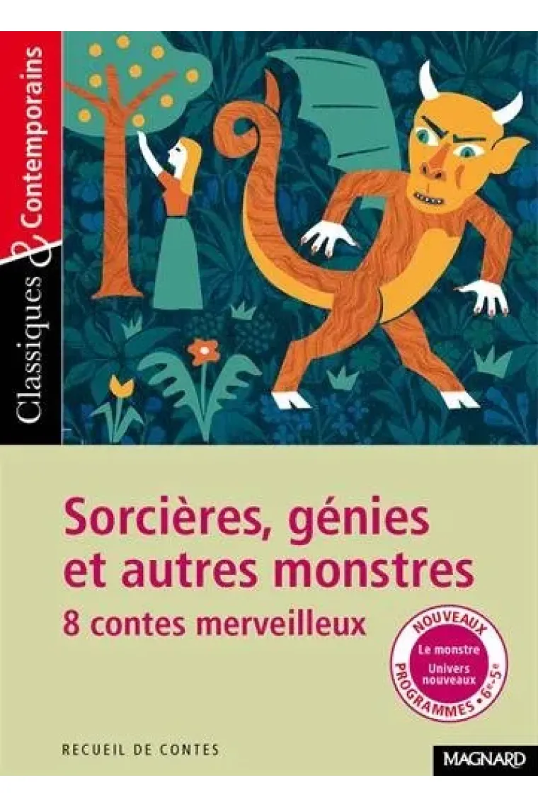 Sorcières, génies et autres monstres : 8 contes merveilleux (Classiques & contemporains) (Francés)
