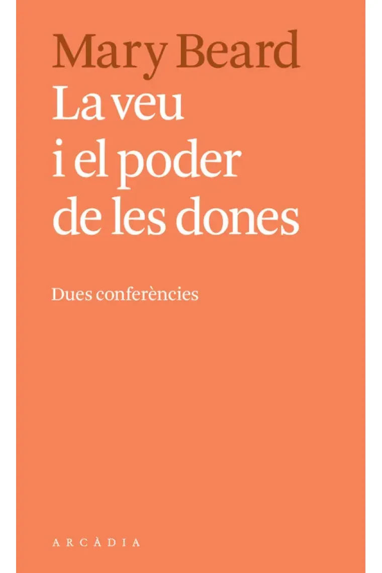 La veu i el poder de les dones. Dues conferències (Catalán)