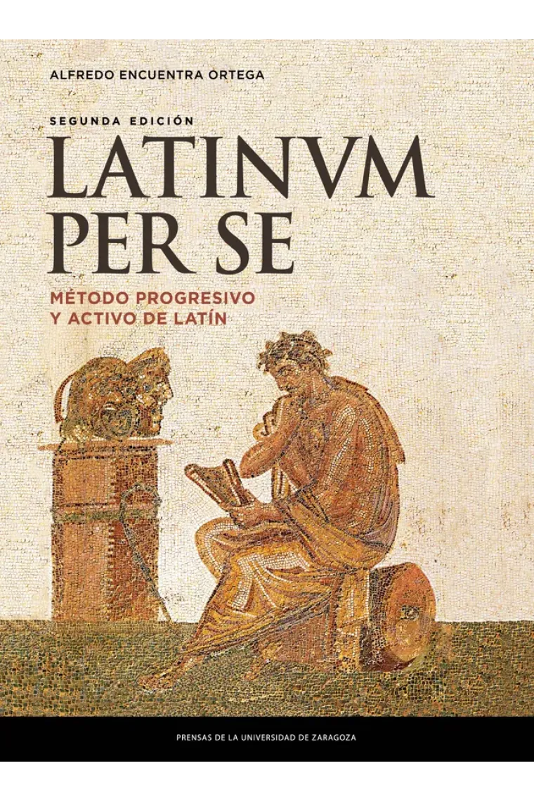 Latinum per se. Método progresivo y activo de latín (2ª ed.) (Latín)