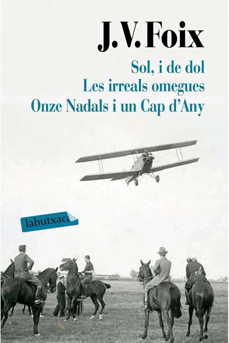 Sol, i de dol / Les irreals omegues / Onze Nadals i un Cap d'Any (Catalán)