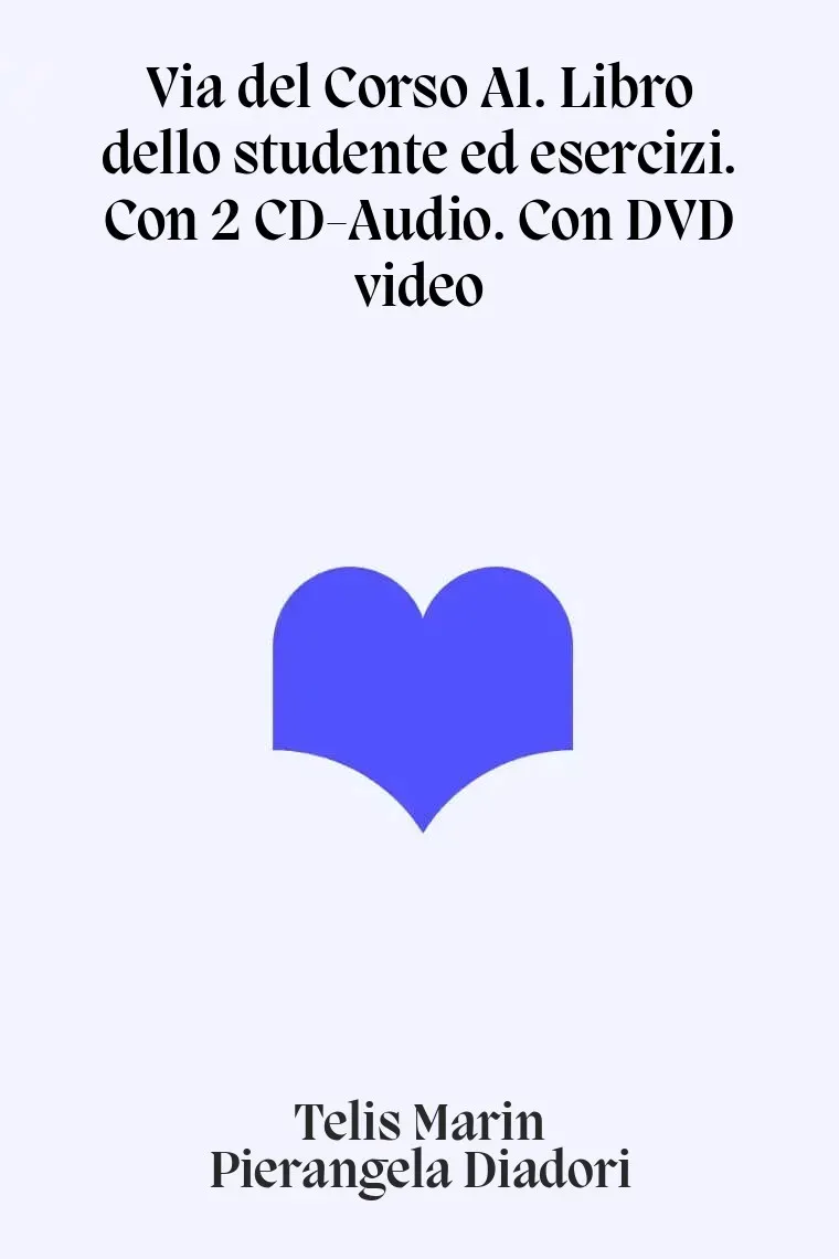 Via del Corso A1. Libro dello studente ed esercizi. Con 2 CD-Audio. Con DVD video (Italiano)