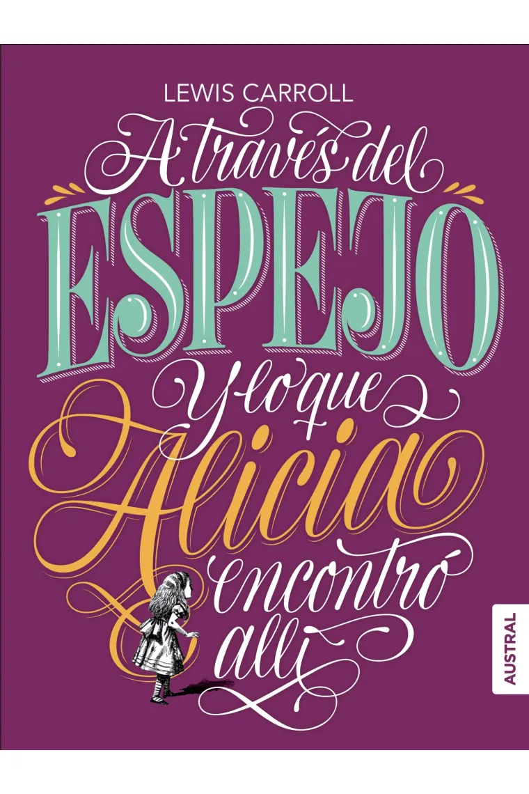 A través del espejo y lo que Alicia encontró allí