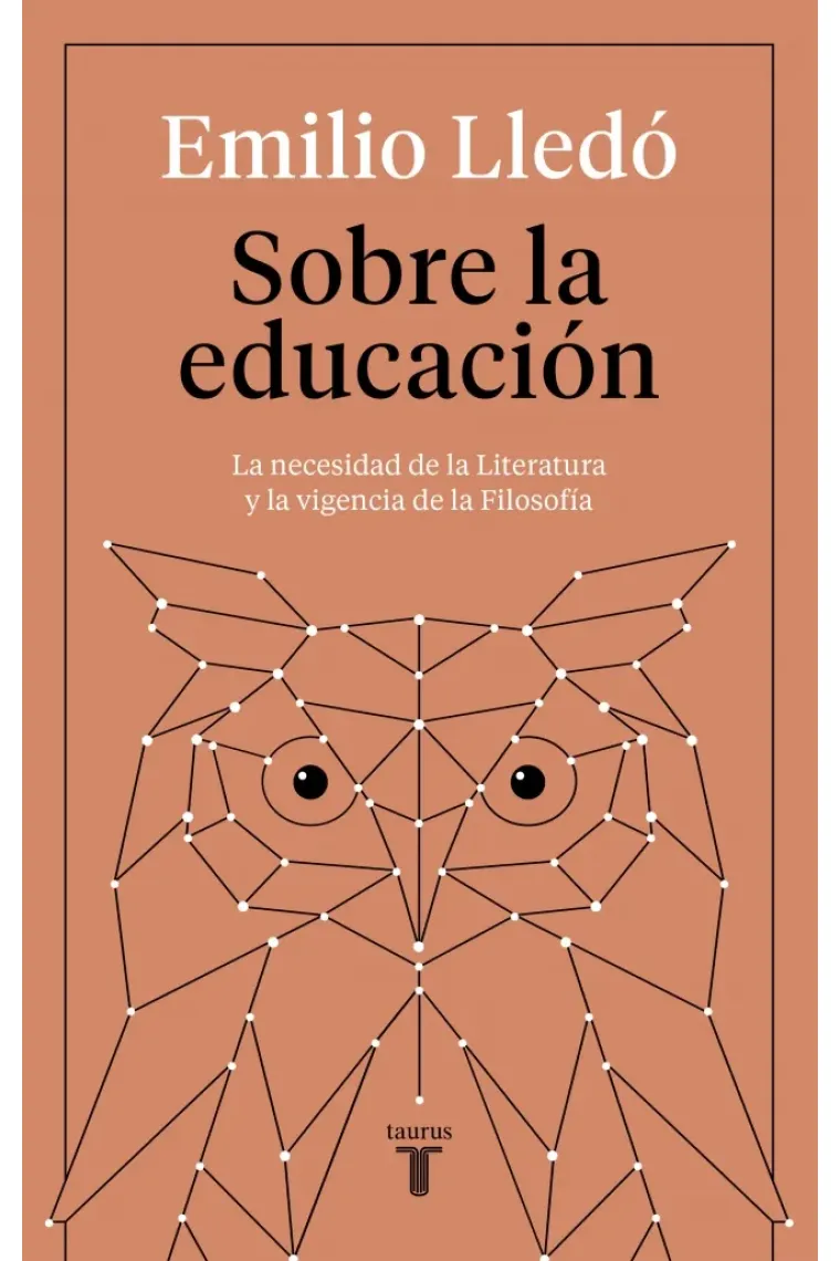 Sobre la educación: la necesidad de la literatura y la vigencia de la Filosofía
