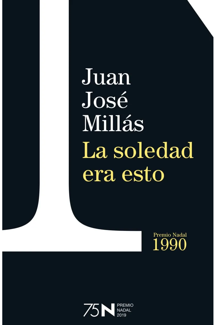 La soledad era esto