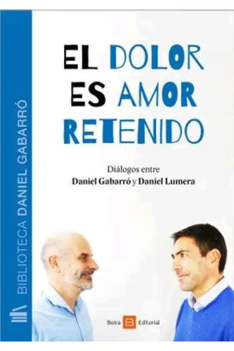 El Dolor es Amor Retenido