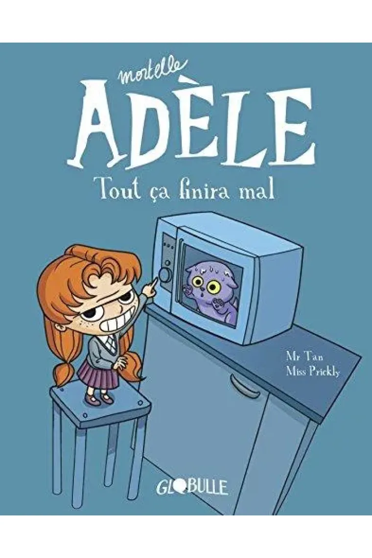 Mortelle Adèle, Tome 01: Tout ça finira mal (Francés)