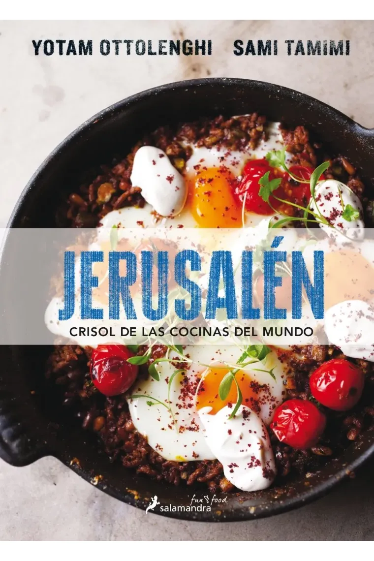 Jerusalén. Crisol de las cocinas del mundo