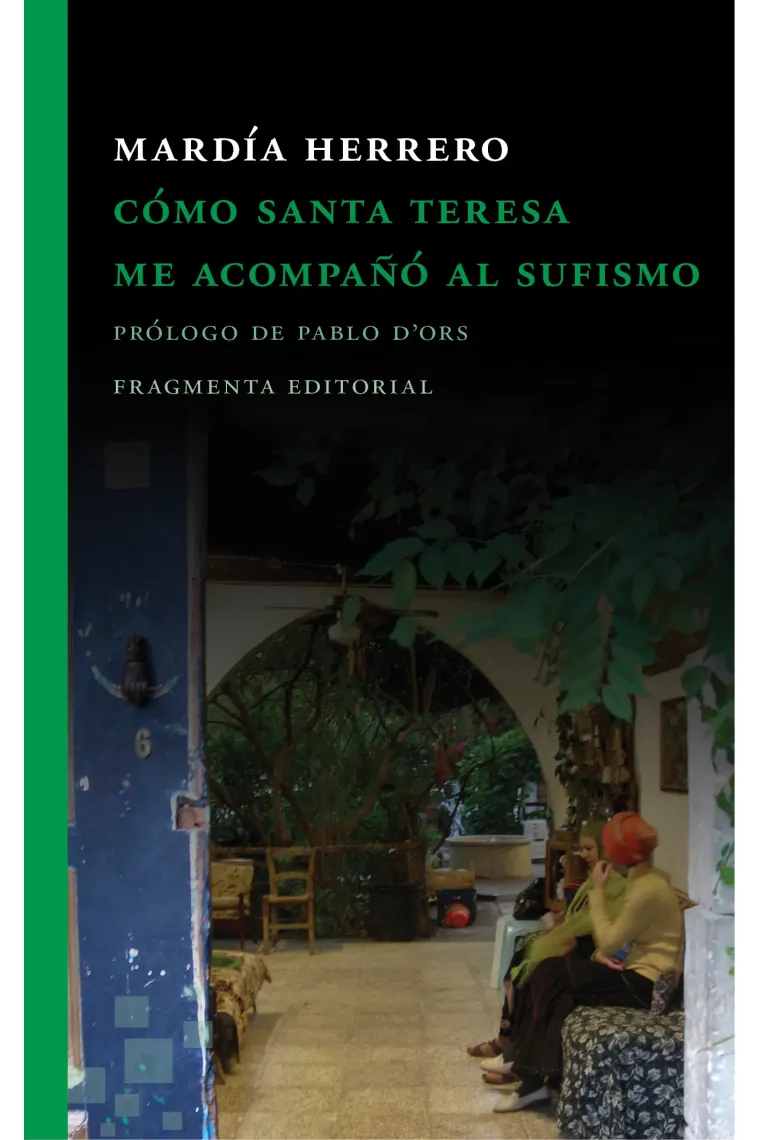 Cómo santa Teresa me acompañó al sufismo