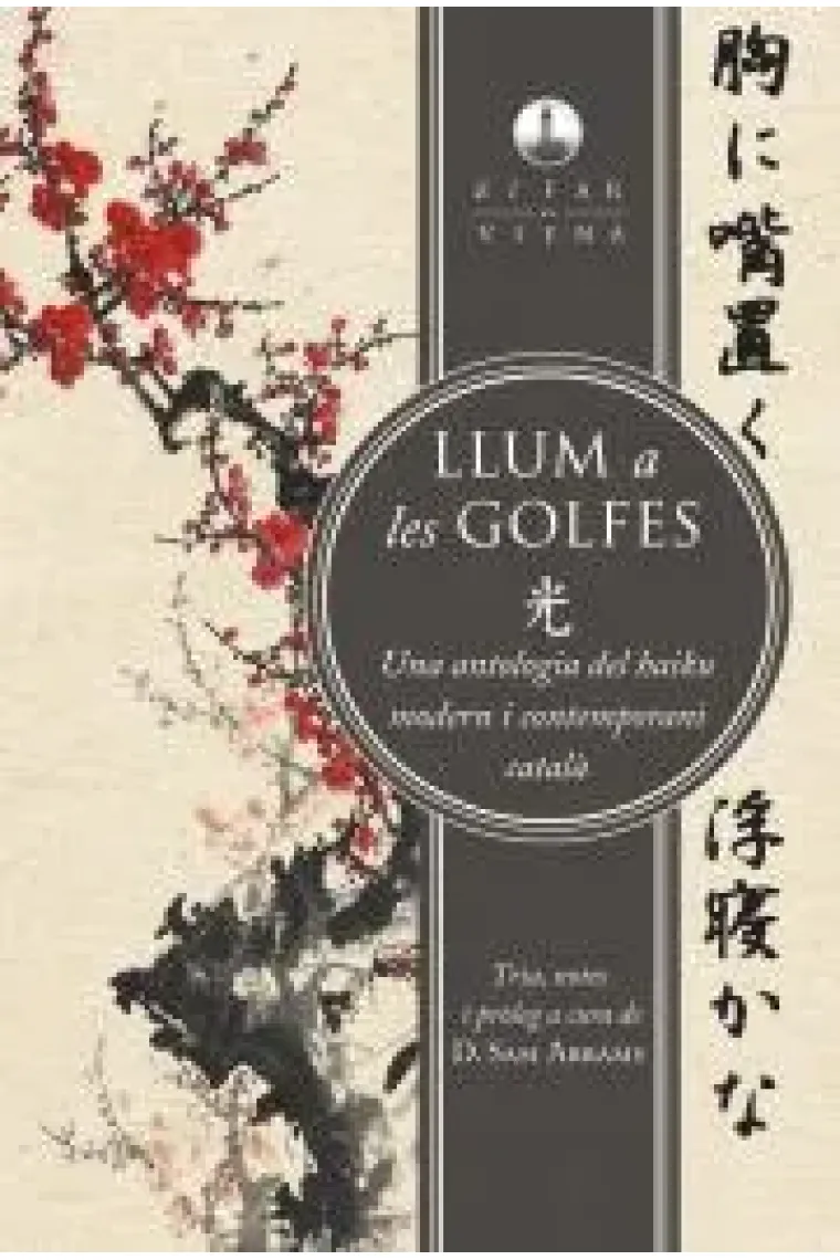 Llum a les golfes. Antologia del haiku modern i contemporani català (Catalán)