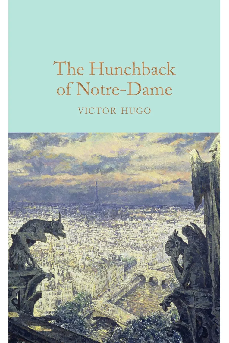 The Hunchback Of Notre-Dame (Macmillan Collector's Library) (Inglés)