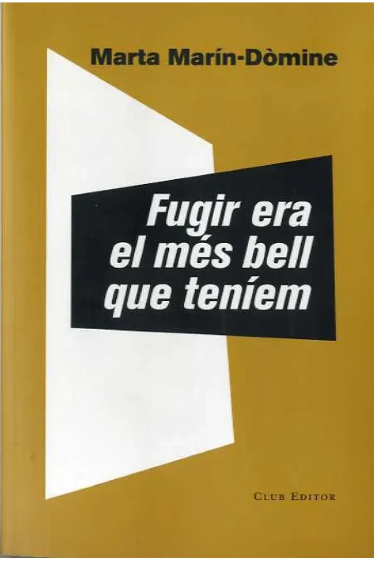Fugir era el més bell que teníem (Catalán)