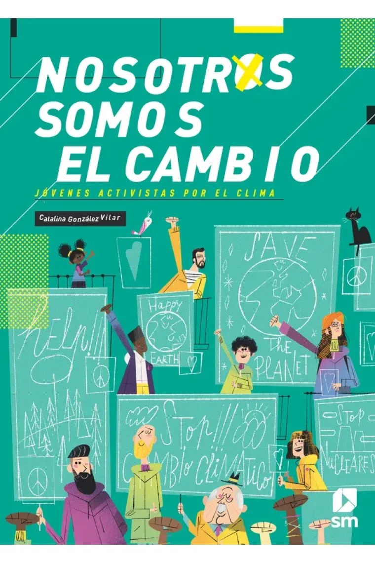 Nosotros somos el cambio. Jóvenes activistas por el clima
