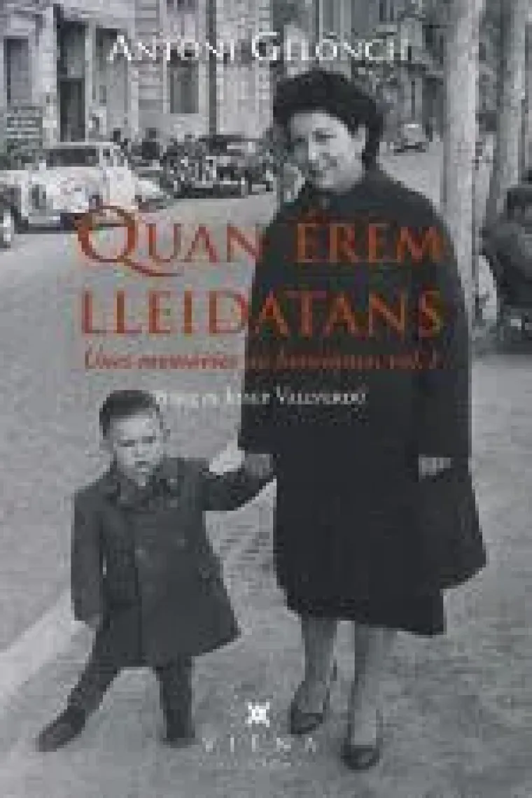 Quan érem lleidatans. Unes memòries no heroiques (Catalán)