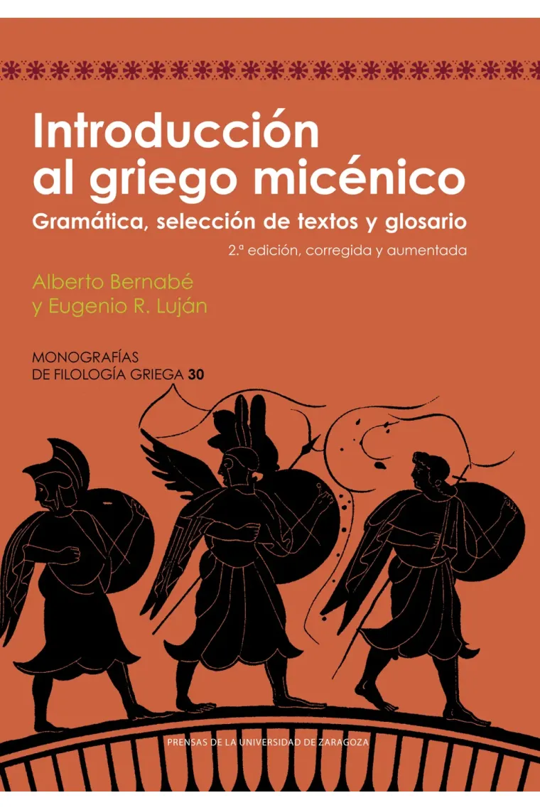 Introducción al griego micénico. Gramática, selección de textos y glosario (2.ª edición, corregida y aumentada) (Inglés)