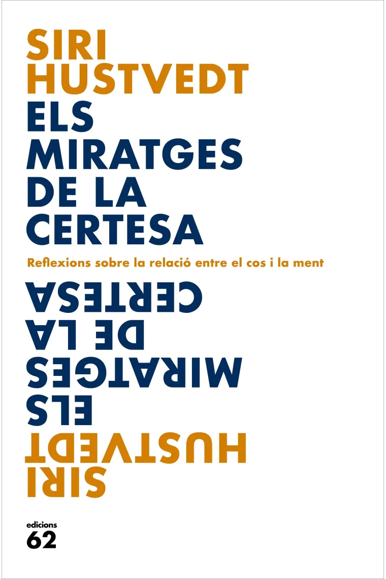 Els miratges de la certesa: reflexions sobre la relació entre el cos i la ment (Catalán)