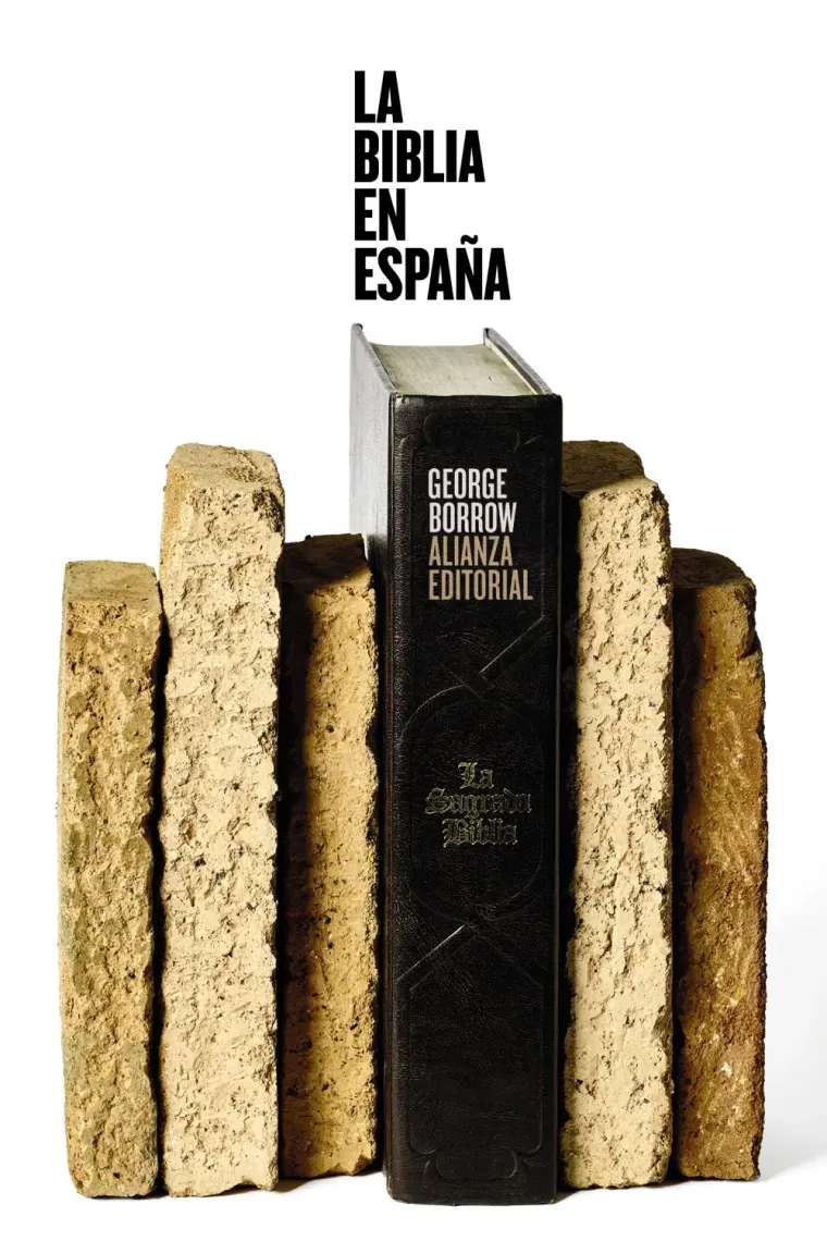 La Biblia en España: viajes, aventuras y prisiones de un inglés en su intento de difundir las Escrituras por la Península (Edición de Manuel Azaña)