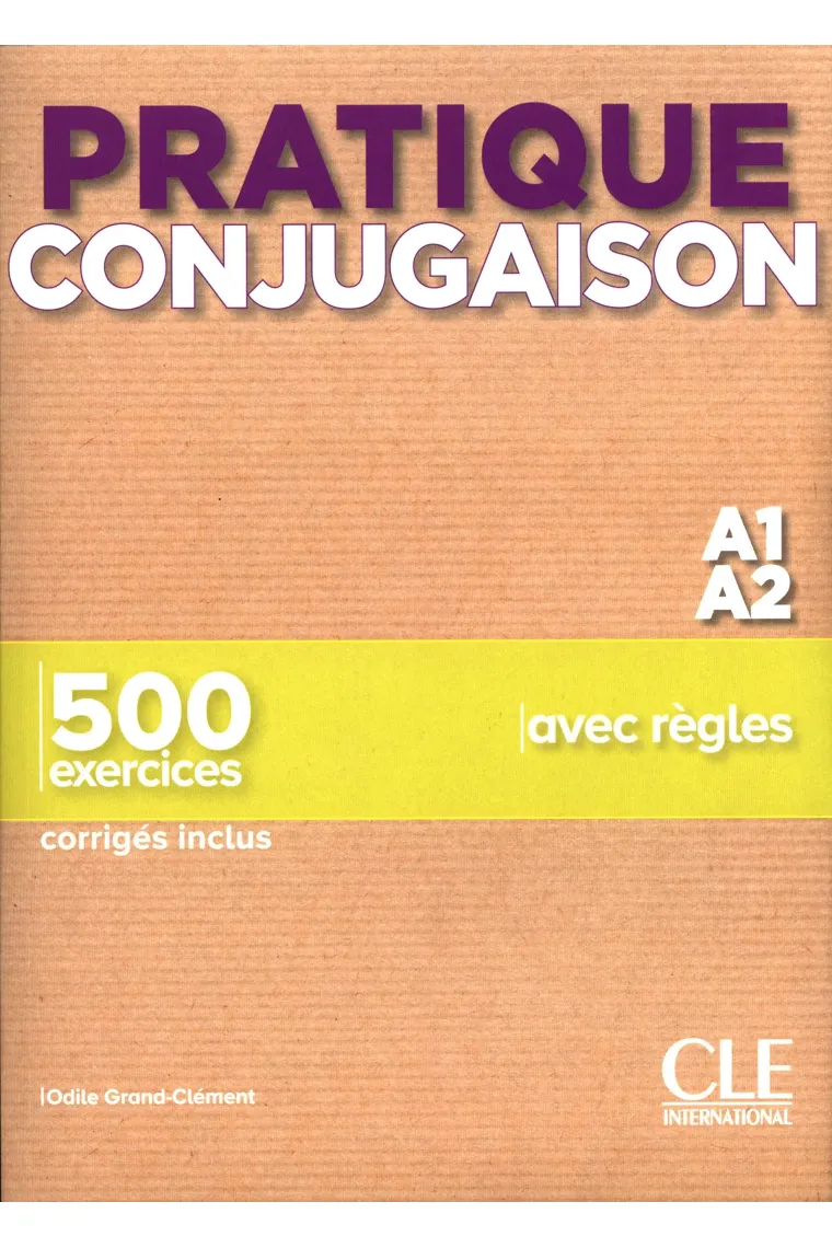 Pratique Conjugaison: Niveau A1-A2 (Livre + corriges)