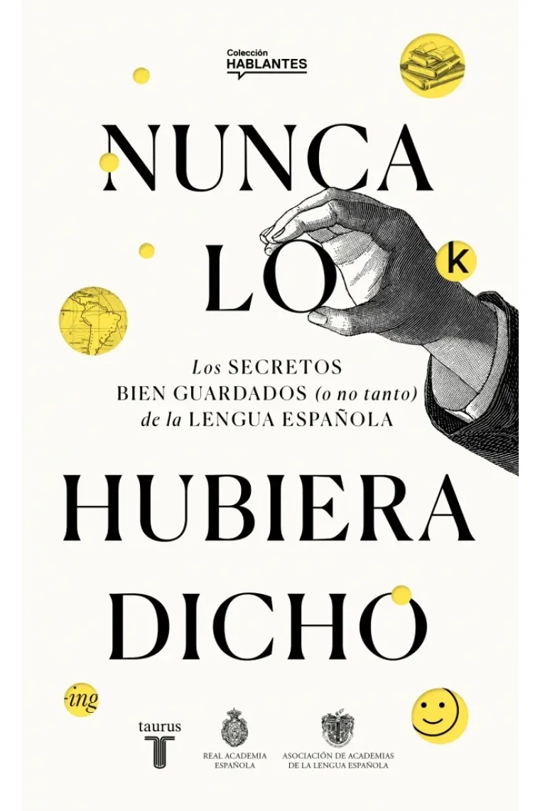 Nunca lo hubiera dicho