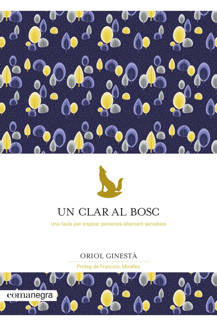 Un clar al bosc. Una faula per inspirar persones altament sensibles. (Catalán)