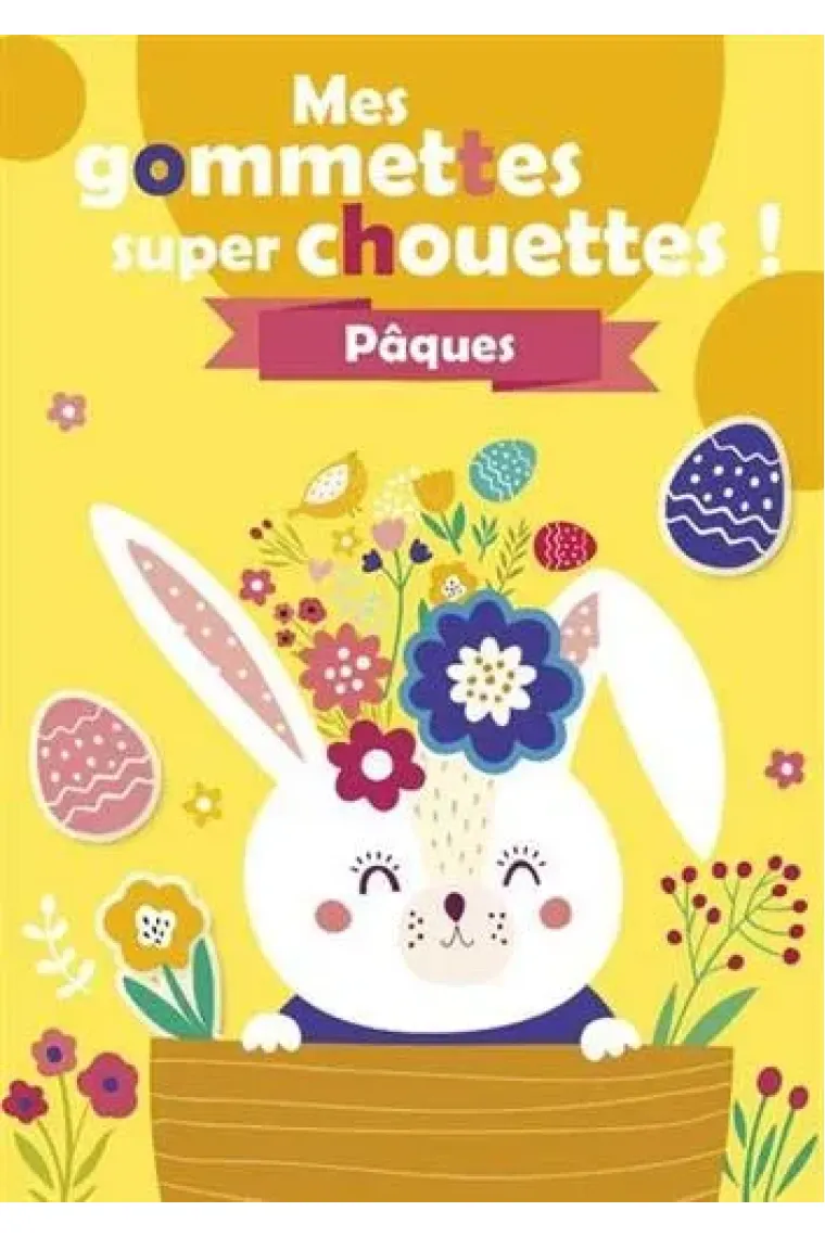 Pâques (Mes gommettes super chouettes) (Francés)