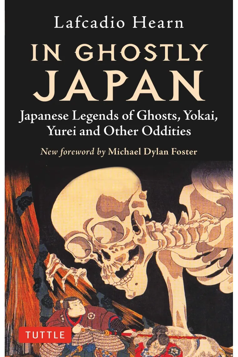 In Ghostly Japan: Japanese Legends of Ghosts, Yokai, Yurei and Other Oddities (Inglés)