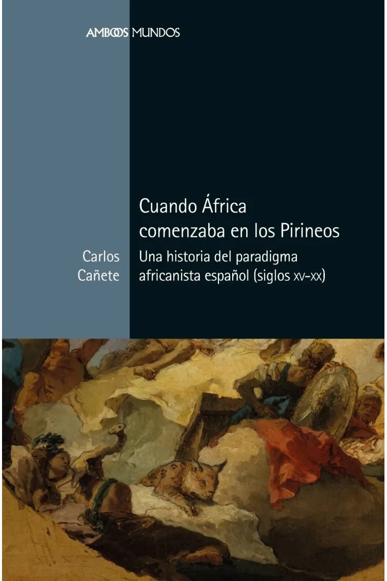 Cuando África comenzaba en los Pirineos.
