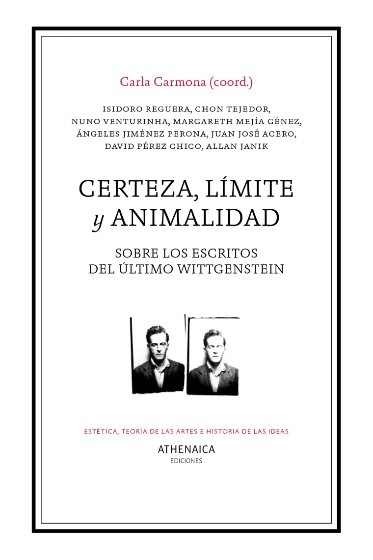 Certeza, límite y animalidad: sobre los escritos del último Wittgenstein