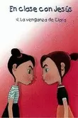 DVD EN CLASE CON JESÚS. 4. LA VENGANZA DE CLARA