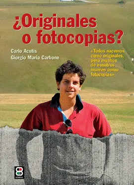 ¿ORIGINALES O FOTOCOPIAS? CARLO ACUTIS