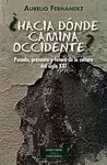 ¿HACIA DÓNDE CAMINA OCCIDENTE?