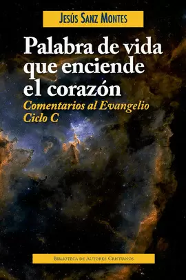 PALABRA DE VIDA QUE ENCIENDE EL CORAZON:COMEN.EVANG.CICLO C