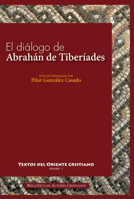 DIALOGO DE ABRAHAN DE TIBERIADES CON 'ABD AL-RAHMAN AL-HASIMI EN JERUSALÉN HACIA EL AÑO 820
