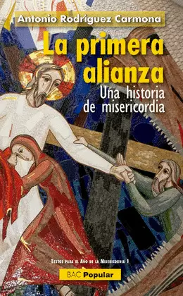 PRIMERA ALIANZA, LA. UNA HISTORIA DE MISERICORDIA