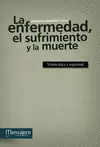 LA ENFERMEDAD, EL SUFRIMIENTO Y LA MUERTE