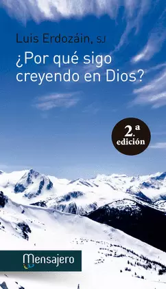 ¿POR QUÉ SIGO CREYENDO EN DIOS?