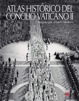 ATLAS HISTORICO DEL CONCILIO VATICANO II