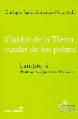CUIDAR DE LA TIERRA, CUIDAR DE LOS POBRES