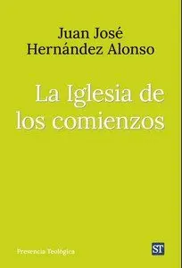 IGLESIA DE LOS COMIENZOS, LA