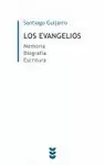 LOS EVANGELIOS : MEMORIA, BIOGRAFÍA, ESCRITURA
