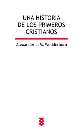 UNA HISTORIA DE LOS PRIMEROS CRISTIANOS
