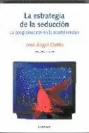 LA ESTRATEGIA DE LA SEDUCCIÓN
