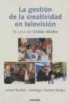 GESTIÓN DE LA CREATIVIDAD EN TELEVISIÓN, LA