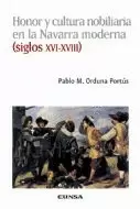 HONOR Y CULTURA NOBILIARIA EN LA NAVARRA MODERNA (SIGLOS XVI-XVIII)