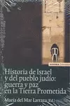 HISTORIA DE ISRAEL Y DEL PUEBLO JUDÍO:GUERRA Y PAZ EN LA TIERRA PROMETIDA