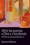 ABRIR LAS PUERTAS A DIOS Y A LOS DEMÁS