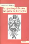 LA OPINIÓN PÚBLICA EN LA ESPAÑA DE CERVANTES