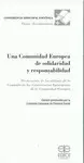 UNA COMUNIDAD EUROPEA DE SOLIDARIDAD Y RESPONSABILIDAD