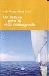 UN FUTURO PARA LA VIDA CONSAGRADA