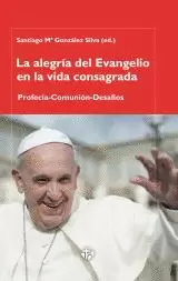 ALEGRIA DEL EVANGELIO EN LA VIDA CONSAGRADA, LA